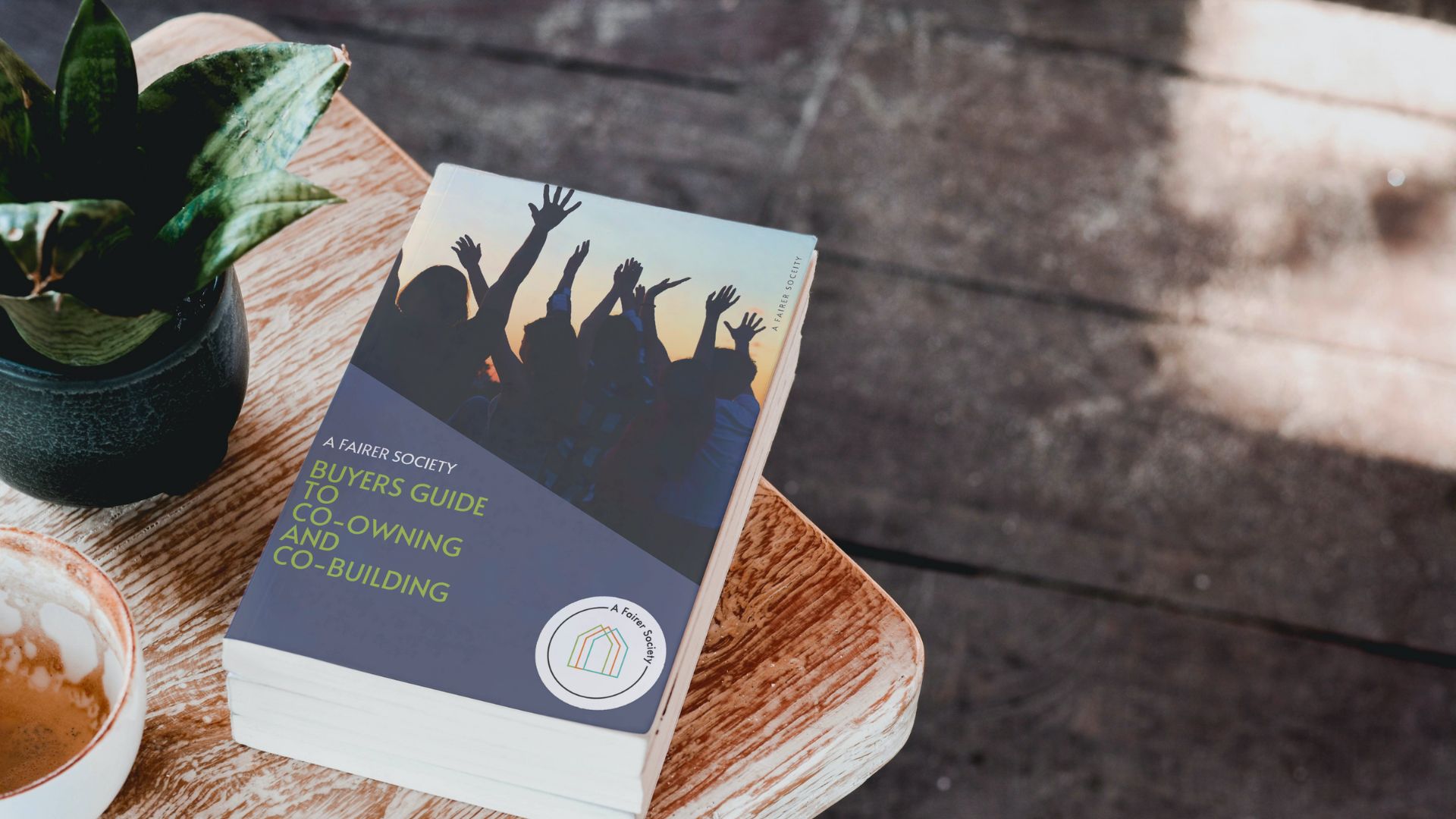 Download the Buyers Guide to A Fairer Society